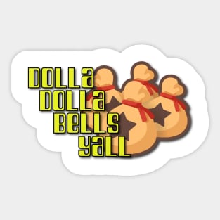Dolla Dolla Bells Yall Sticker